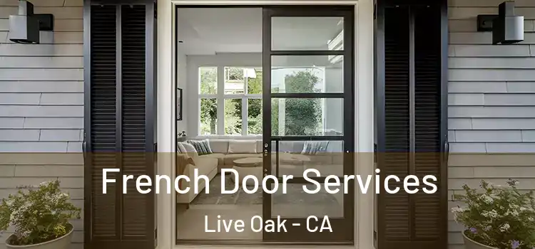 French Door Services Live Oak - CA